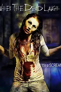 Постер к фильму «When the Dead Laugh»
