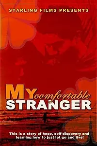 Постер к фильму «My Comfortable Stranger (2005)»
