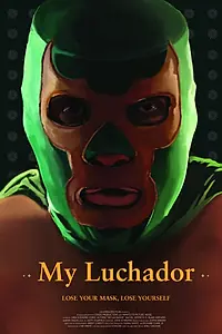 Постер к фильму «My Luchador (2015)»