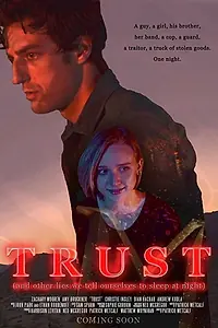 Главный постер фильма «Trust (and Other Lies We Tell Ourselves to Sleep at Night) (2017)»