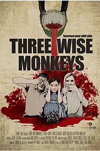 Постер к фильму «Three Wise Monkeys (2015)»