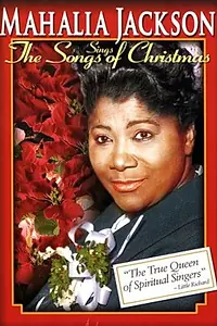 Главный постер фильма «Mahalia Jackson Sings the Songs of Christmas (1997)»
