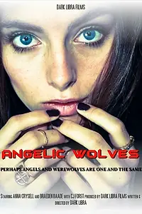 Постер к фильму «Angelic Wolves (2015)»