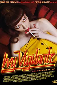 Главный постер фильма «Ivy Vigilante (2015)»
