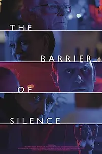 Главный постер фильма «The Barrier of Silence (2016)»