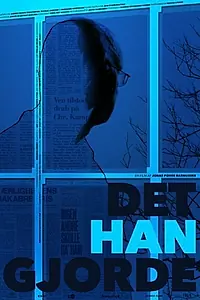 Главный постер фильма «Det han gjorde (2015)»