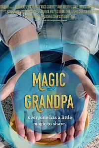 Постер к фильму «Magic Grandpa (2015)»