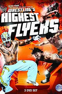Главный постер фильма «Wrestling's Highest Flyers (2010)»
