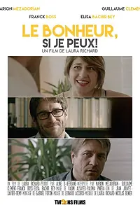 Главный постер фильма «Le bonheur si je peux (2016)»