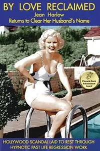 Постер к фильму «By Love Reclaimed: The Untold Story of Jean Harlow and Paul Bern (2022)»