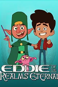 Главный постер мультфильма «Eddie of the Realms Eternal (2015)»