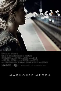 Главный постер фильма «Madhouse Mecca (2018)»