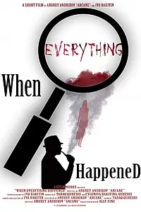 Постер к фильму «When Everything Happened (2016)»