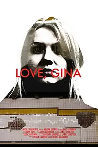 Главный постер фильма «Love, Gina (2015)»