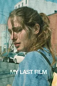 Главный постер фильма «My Last Film (2015)»