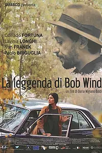Главный постер фильма «La leggenda di Bob Wind (2016)»