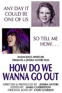 Постер к фильму «How Do We Wanna Go Out (2014)»
