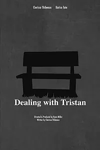 Постер к фильму «Dealing with Tristan (2016)»