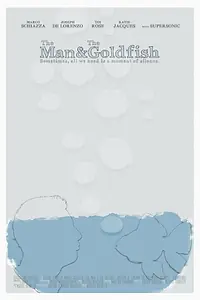 Постер к фильму «The Man & The Goldfish (2016)»