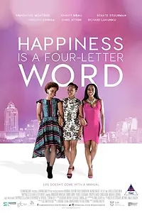Главный постер фильма «Happiness Is a Four-Letter Word (2016)»
