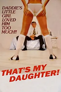 Главный постер фильма «That's My Daughter (1982)»