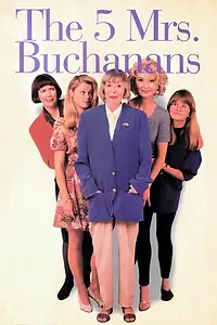 Постер к сериалу «The 5 Mrs. Buchanans (1994 - 1995)»
