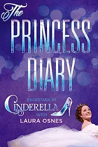 Постер к сериалу «The Princess Diary: Backstage at «Cinderella» with Laura Osnes (2013 - 2014)»
