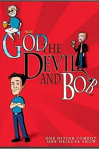 Постер к мультсериалу «God, the Devil and Bob (2000)»
