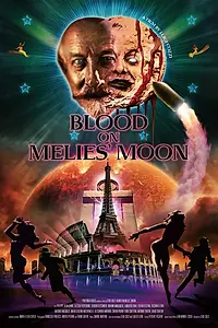 Главный постер фильма «Blood on Méliès' Moon (2016)»