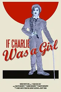 Постер к фильму «If Charlie Was a Girl (2016)»