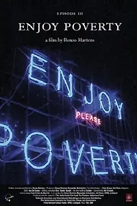 Главный постер фильма «Episode 3: «Enjoy Poverty» (2009)»