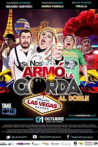 Главный постер фильма «Se Nos Armó la Gorda Al Doble Misión Las Vegas (2015)»