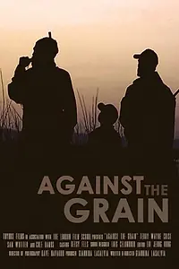 Постер к фильму «Against the Grain (2016)»