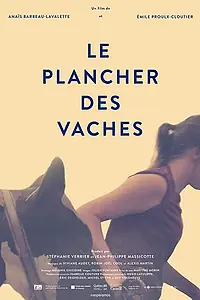 Постер к фильму «Le Plancher des vaches (2015)»
