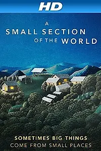 Главный постер фильма «A Small Section of the World (2014)»