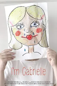Постер к фильму «I'm Gabrielle (2015)»