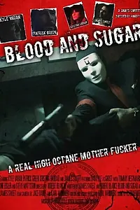 Постер к фильму «Blood and Sugar (2017)»