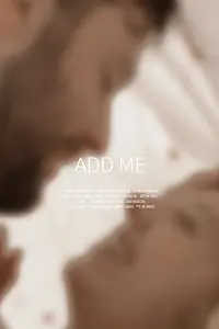 Постер к фильму «Add Me (2015)»