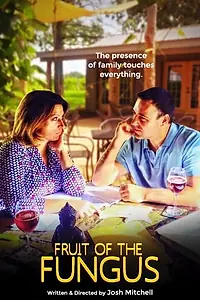Главный постер фильма «Fruit of the Fungus (2016)»