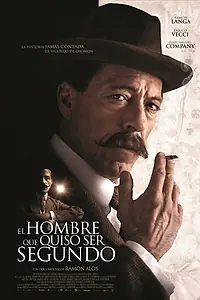 Главный постер фильма «El hombre que quiso ser Segundo (2015)»
