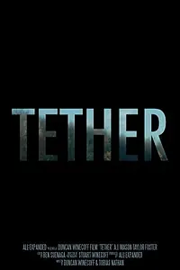 Постер к фильму «Tether (2015)»