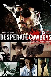 Главный постер фильма «Desperate Cowboys (2018)»