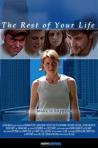 Главный постер фильма «The Rest of Your Life (2005)»