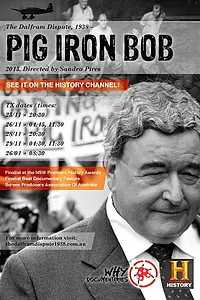 Главный постер фильма «The Dalfram Dispute 1938: Pig Iron Bob (2015)»