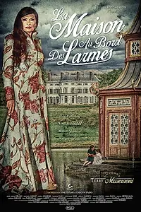 Главный постер фильма «La maison au bord des larmes (2016)»