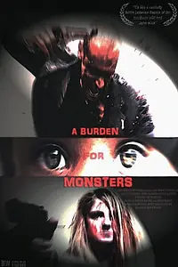 Постер к фильму «A Burden for Monsters»