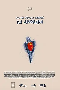 Главный постер фильма «Como são cruéis os pássaros da alvorada (2015)»