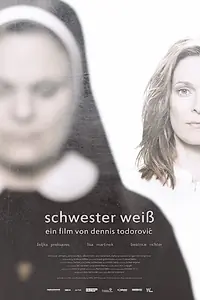 Постер к фильму «Schwester Weiß (2015)»