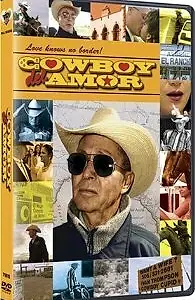 Главный постер фильма «Cowboy del Amor (2005)»