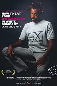 Постер к фильму «How to Eat Your Watermelon in White Company (and Enjoy It) (2005)»